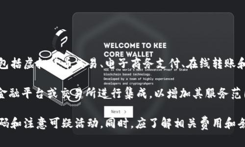 OKPay是一种电子钱包和支付服务平台，允许用户进行在线支付和资金转移。它提供了多种功能，包括虚拟货币交易、电子商务支付、在线转账和账户管理。用户可以使用OKPay钱包来购买商品、进行跨境支付或将资金存入其账户，方便快捷。 

OKPay还支持多种货币和支付方式，旨在满足全球用户的需求。在某些情况下，OKPay可能与其他金融平台或交易所进行集成，以增加其服务范围。

需要注意的是，像任何在线支付服务一样，用户在使用OKPay时应确保其账户安全，包括设置强密码和注意可疑活动。同时，应了解相关费用和条款，以避免不必要的支出。